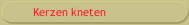 Kerzen kneten